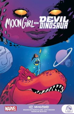 Moon Girl und Devil Dinosaur - Montclare, Brandon;Bustos, Natacha;Reeder, Amy