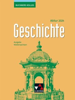 Buchners Kolleg Geschichte NI Abitur 2024 - Ahbe, Thomas;Anders, Friedrich;Barth, Boris