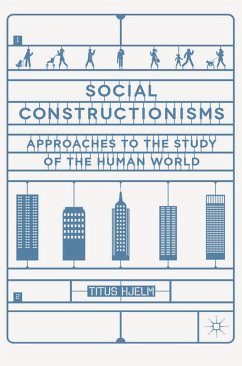 Social Constructionisms (eBook, PDF) - Hjelm, Titus Social Constructionisms (eBook, PDF) - Hjelm, Titus