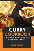 Curry Cookbook: A Selection of Delicious & Easy Curry Recipes (eBook, ePUB)