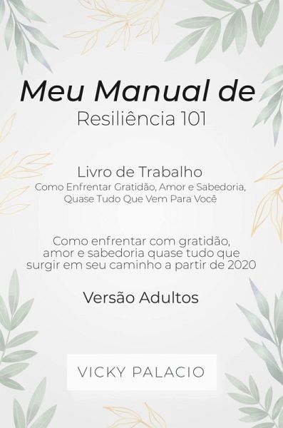 Meu Manual de Resiliencia 101 (eBook, ePUB) Meu Manual de Resiliencia 101 (eBook, ePUB)