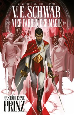Vier Farben der Magie - Der stählerne Prinz (Weltenwanderer Comics) - Schwab, Victoria;Olimpieri, Andrea