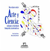 Dos enlaces entre arte y ciencia: cubismo y relatividad; fotografía y matemáticas (eBook, PDF) Dos enlaces entre arte y ciencia: cubismo y relatividad; fotografía y matemáticas (eBook, PDF)