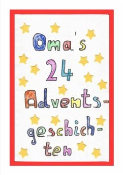 Omas 24 Adventsgeschichten - Daum, Michaela
