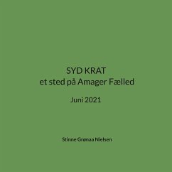 SYD KRAT et sted på Amager Fælled - Grønaa Nielsen, Stinne