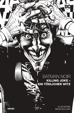 Batman Noir: Killing Joke - Ein tödlicher Witz - Moore, Alan;Bolland, Brian