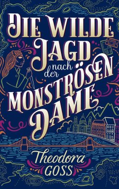 Die wilde Jagd nach der Monströsen Dame - Goss, Theodora