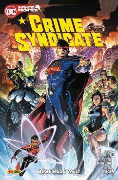 Crime Syndicate: Böse neue Welt - Schmidt, Andy;Hitch, Bryan;McKeown, Kieran