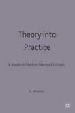 Theory into Practice: A Reader in Modern Literary Criticism (eBook, PDF)