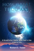 How Great Thou Art: A Grandfather Shares What God Is Like (eBook, ePUB)