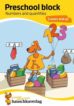 Preschool block - Numbers and quantities 5 years and up (eBook, PDF) - Redaktion Hauschka Verlag