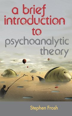 A Brief Introduction to Psychoanalytic Theory (eBook, PDF) - Frosh, Stephen