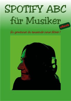 Spotify ABC für Musiker (eBook, ePUB) - Sieghart, Jörg