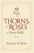 Thorns and Roses of Greyfield: A Novel... - Bild 1