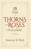 Thorns and Roses of Greyfield: A Novel (eBook, ePUB)