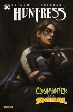 Batman Sonderband: Huntress, Clownhunter und Signal - Tamaki, Mariko;Henry, Clayton;Lapham, David