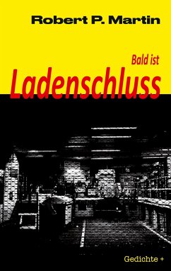 Bald ist Ladenschluss - Martin, Robert Patrick