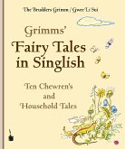 Grimms' Fairy Tales in Singlish. Ten Chewren's and Household Tales