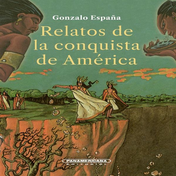 Relatos de la conquista de América (eBook, ePUB) Relatos de la conquista de América (eBook, ePUB)