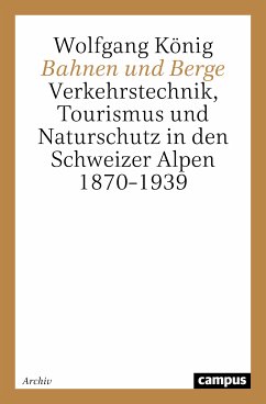 Bahnen und Berge (eBook, PDF) - König, Wolfgang