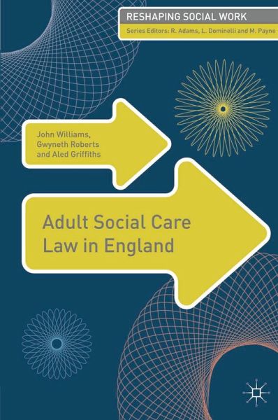 Adult Social Care Law in England (eBook, PDF) Adult Social Care Law in England (eBook, PDF)