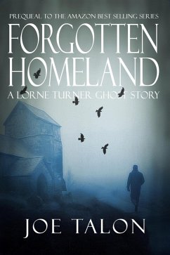 Forgotten Homeland: A Supernatural Ghost Novella Story (Lorne Turner Exmoor Mysteries) (eBook, ePUB)