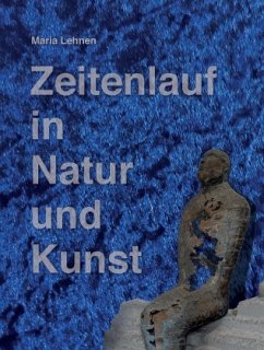 Zeitenlauf in Natur und Kunst - Vielhaber, Dr. Christiane;Damblon, Dr. Albert