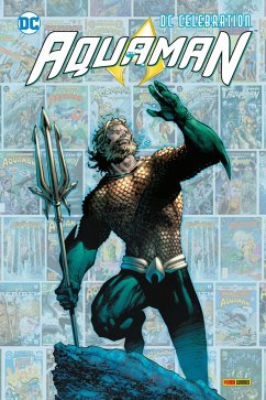 DC Celebration: Aquaman - Johns, Geoff;Parker, Jeff;Jurgens, Dan