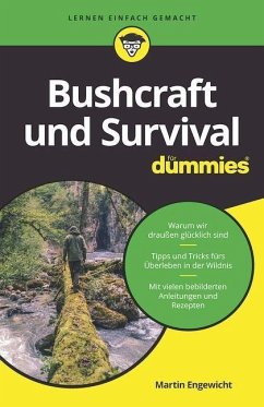 Bushcraft und Survival für Dummies - Engewicht, Martin