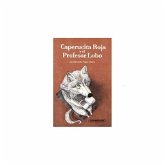 Caperucita Roja y el Profesor Lobo (eBook, ePUB) Caperucita Roja y el Profesor Lobo (eBook, ePUB)