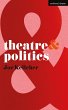 Theatre and Politics (eBook, PDF) - Bild 1