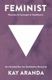 Feminist Theories and Concepts in Healthcare (eBook, PDF)