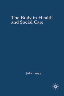 The Body in Health and Social Care (eBook, PDF) - Twigg, Julia