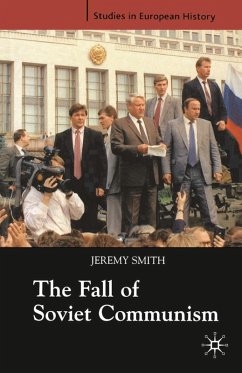 The Fall of Soviet Communism, 1986-1991 (eBook, PDF) - Smith, Jeremy
