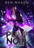 Pulp Noir (John Noir) (eBook, ePUB) Pulp Noir (John Noir) (eBook, ePUB)