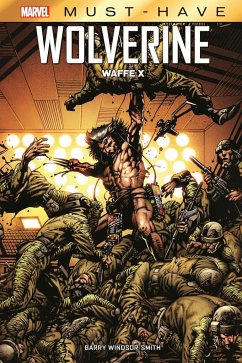 Marvel Must-Have: Wolverine - Waffe X - Windsor-Smith, Barry
