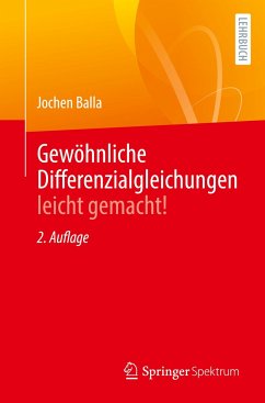 Gewöhnliche Differenzialgleichungen leicht gemacht! - Balla, Jochen