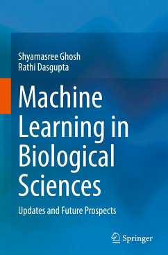 Machine Learning in Biological Sciences - Ghosh, Shyamasree;Dasgupta, Rathi