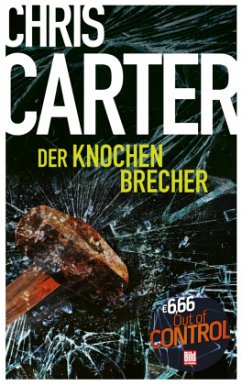 Der Knochenbrecher - Carter, Chris