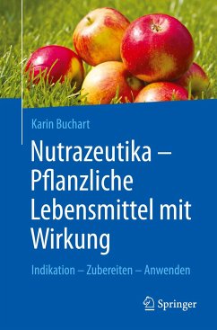 Nutrazeutika - Pflanzliche Lebensmittel mit Wirkung - Buchart, Karin
