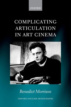 Complicating Articulation in Art Cinema (eBook, ePUB) - Morrison, Benedict