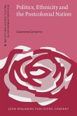 Politics, Ethnicity and the Postcolonial Nation (eBook, ePUB) Politics, Ethnicity and the Postcolonial Nation (eBook, ePUB)