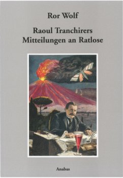 Raoul Tranchirers Mitteilungen an Ratlose - Wolf, Ror