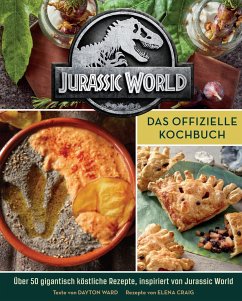 Jurassic World: Das offizielle Kochbuch - Ward, Dayron;Craig, Elena;Thomas, Ted