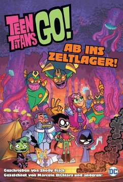 Teen Titans Go! Ab ins Zeltlager! - Fisch, Sholly;Dichiara, Marcelo