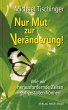 Nur Mut zur Veränderung! - Bild 1