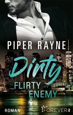 Dirty Flirty Enemy (eBook, ePUB) - Rayne, Piper