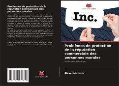 Problèmes de protection de la réputation commerciale des personnes morales - Maxurov, Alexei