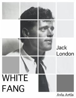 White Fang (eBook, ePUB) - London, Jack