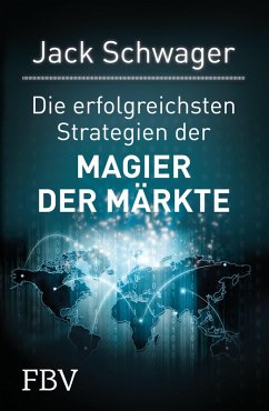 Die erfolgreichsten Strategien der Magier der Märkte (eBook, PDF) - Schwager, Jack D.